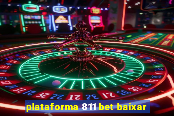 plataforma 811 bet baixar